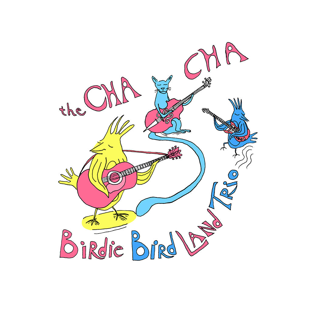 The Cha Cha Birdie Bird Land Trio